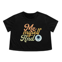 Me Myself And Eye Crop Tee