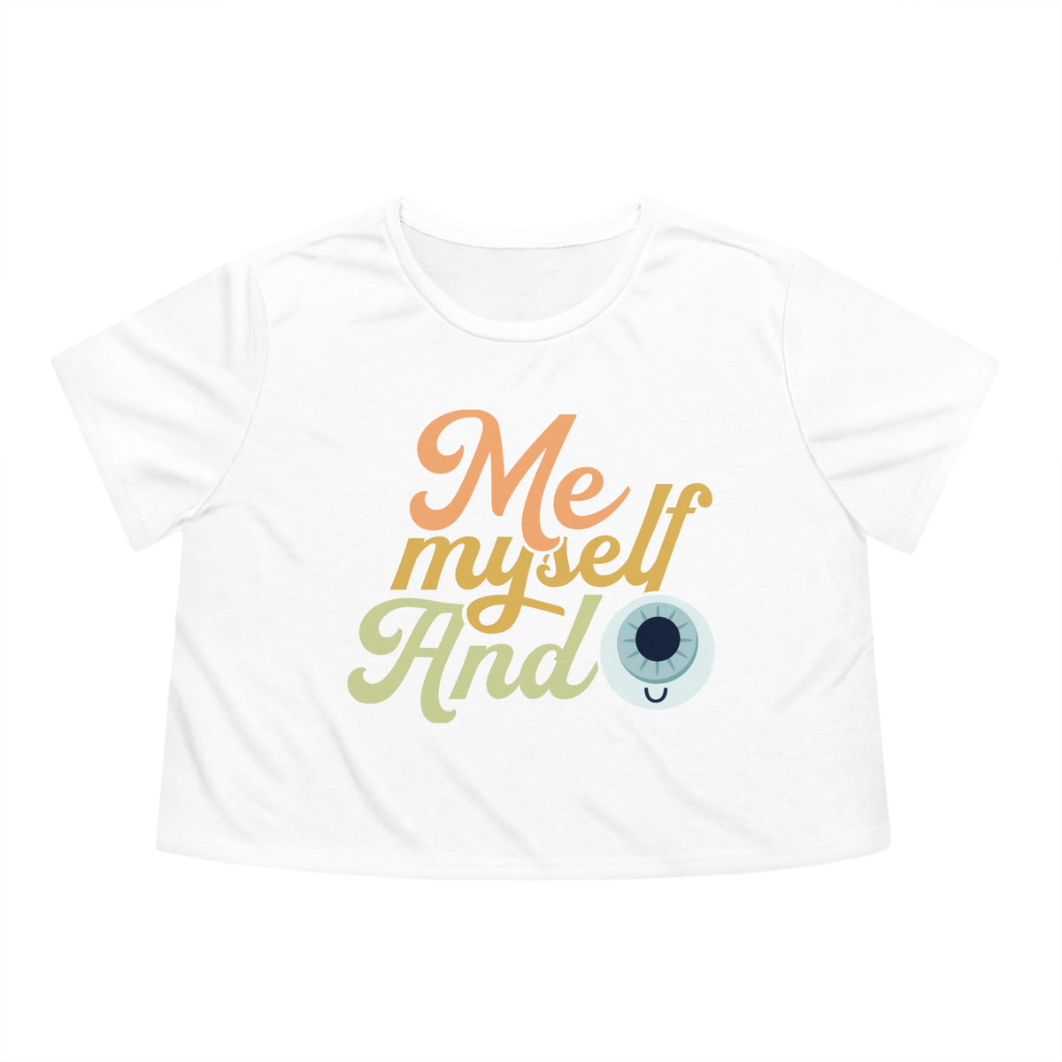 Me Myself And Eye Crop Tee