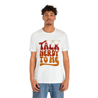 Talk Nerdy To Me ll Mens Tee