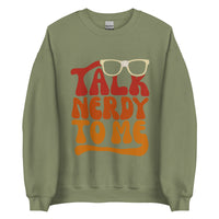 Talk Nerdy To Me lI Sweatshirt