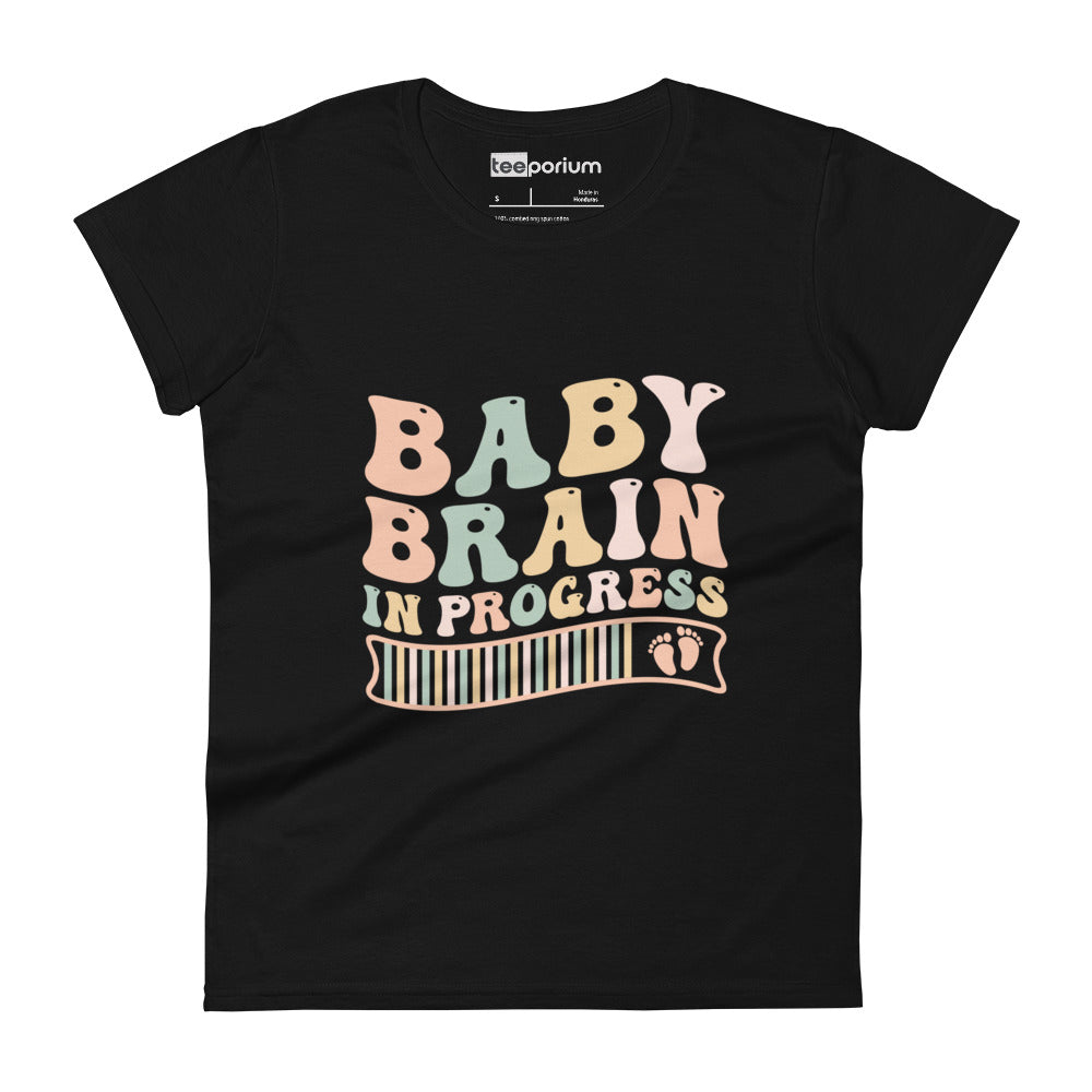 Baby Brain In Progress II Womens Tee