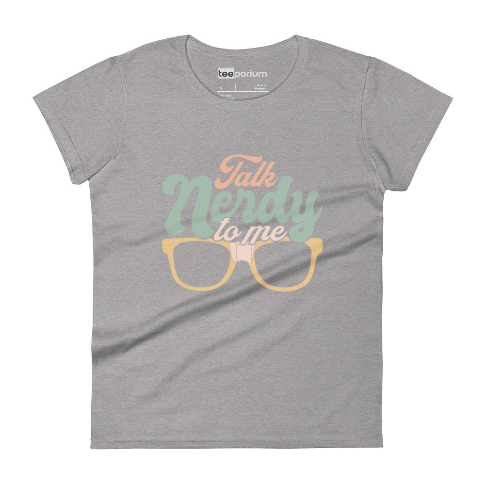 Talk Nerdy To-Me I Womens Tee